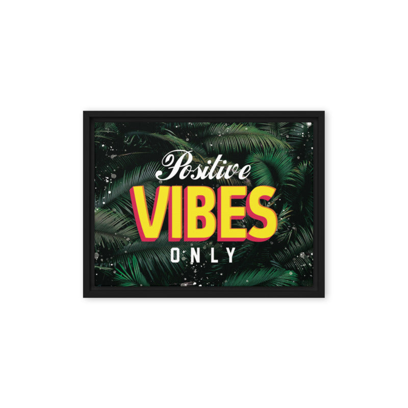 "Positive Vibes Only" - Inspire Positivity with Our Captivating Wall Art Canvas - KingKanvas