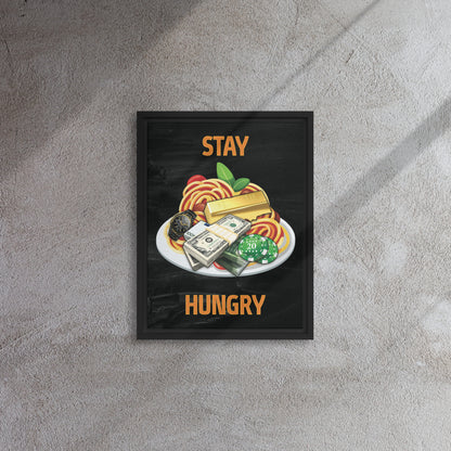 Gourmet Delights: ''Stay Hungry" Framed Wall Art Canvas - KingKanvas