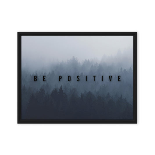 Be Positive: Inspiring Framed Wall Art Canvas to Brighten Your Space - KingKanvas