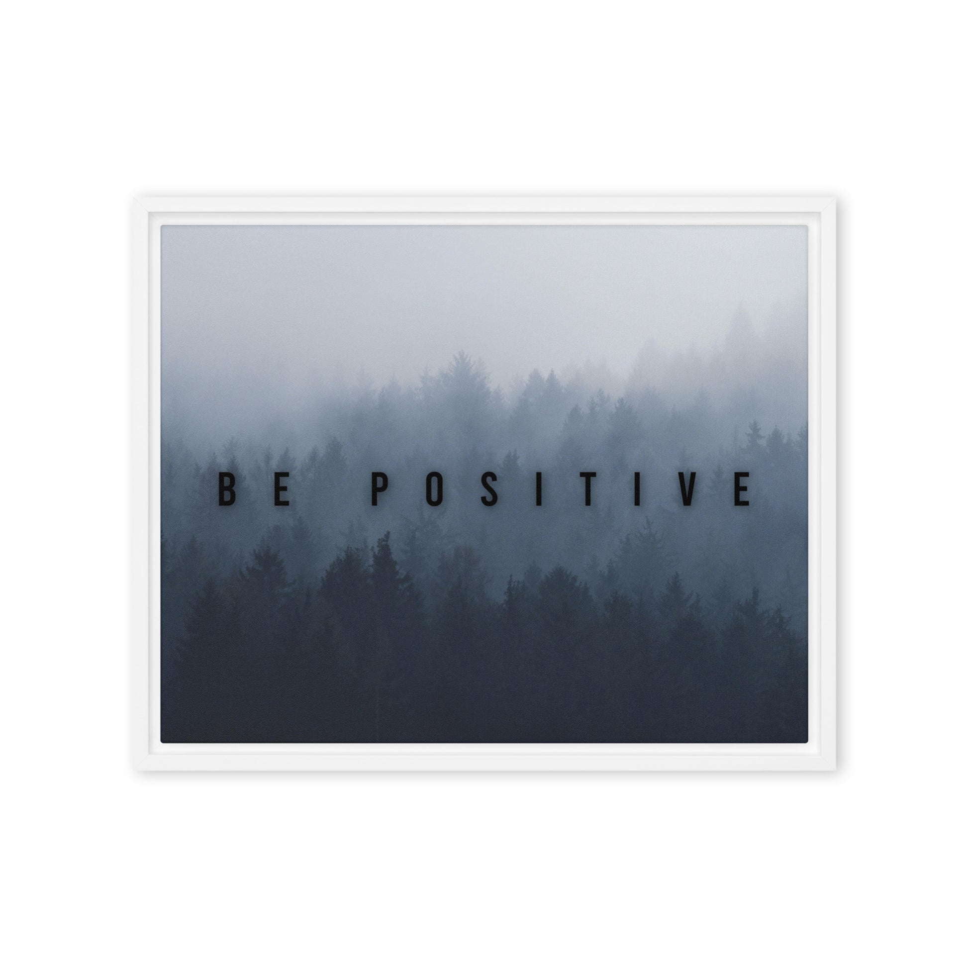 Be Positive: Inspiring Framed Wall Art Canvas to Brighten Your Space - KingKanvas