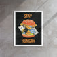 Indulgence Unleashed: Stay Hungry - Framed Wall Art Canvas - KingKanvas