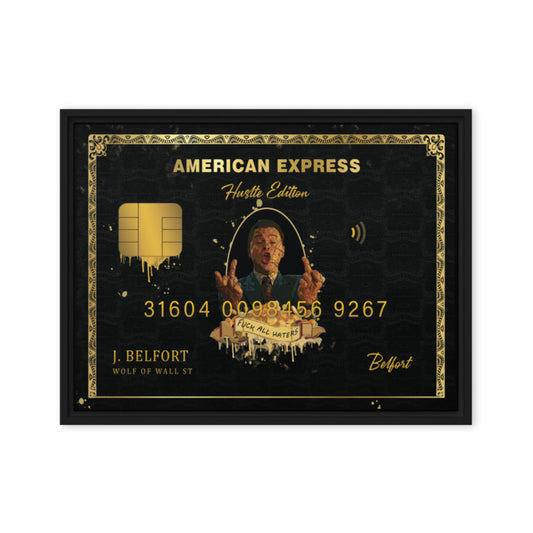 Luxury Hustlers Edition Framed Canvas: Jordan Belfort Amex Card - Fuck All Haters - KingKanvas