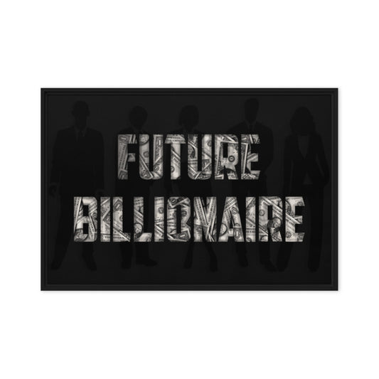 Future Billionaire Wall Canvas - Motivational Business Quote - Home Office Decor - KingKanvas