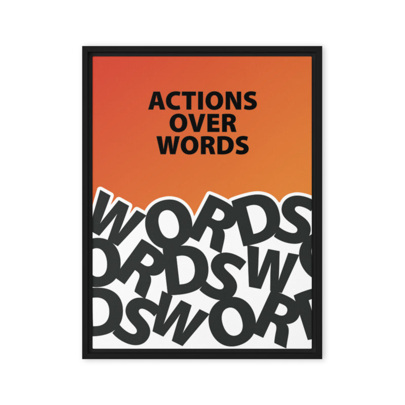 "Actions Over Words" Framed Wall Canvas Art - KingKanvas