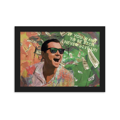 Buy mantra Framed Poster for Strength & Motivation - Wall Decor art "If You Want to Be Rich Never Give Up" - Wolf of Wall Street - KingKanvas