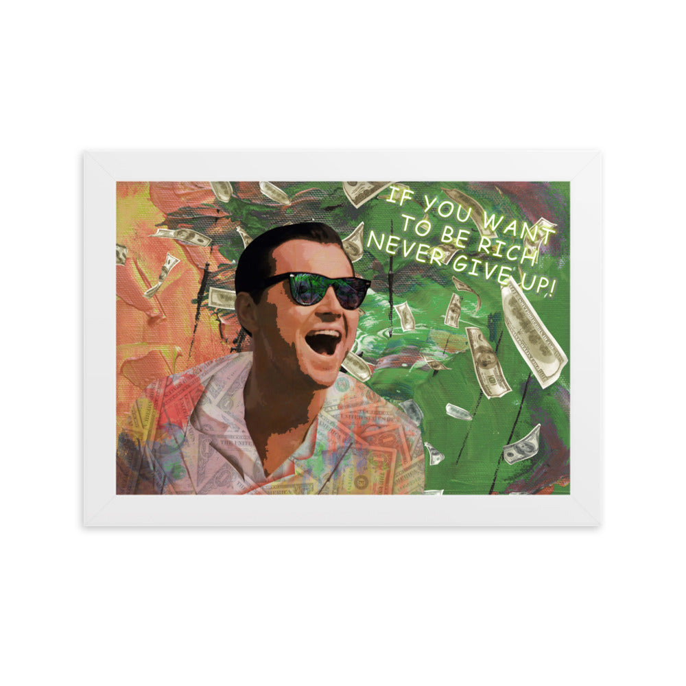 Buy mantra Framed Poster for Strength & Motivation - Wall Decor art "If You Want to Be Rich Never Give Up" - Wolf of Wall Street - KingKanvas