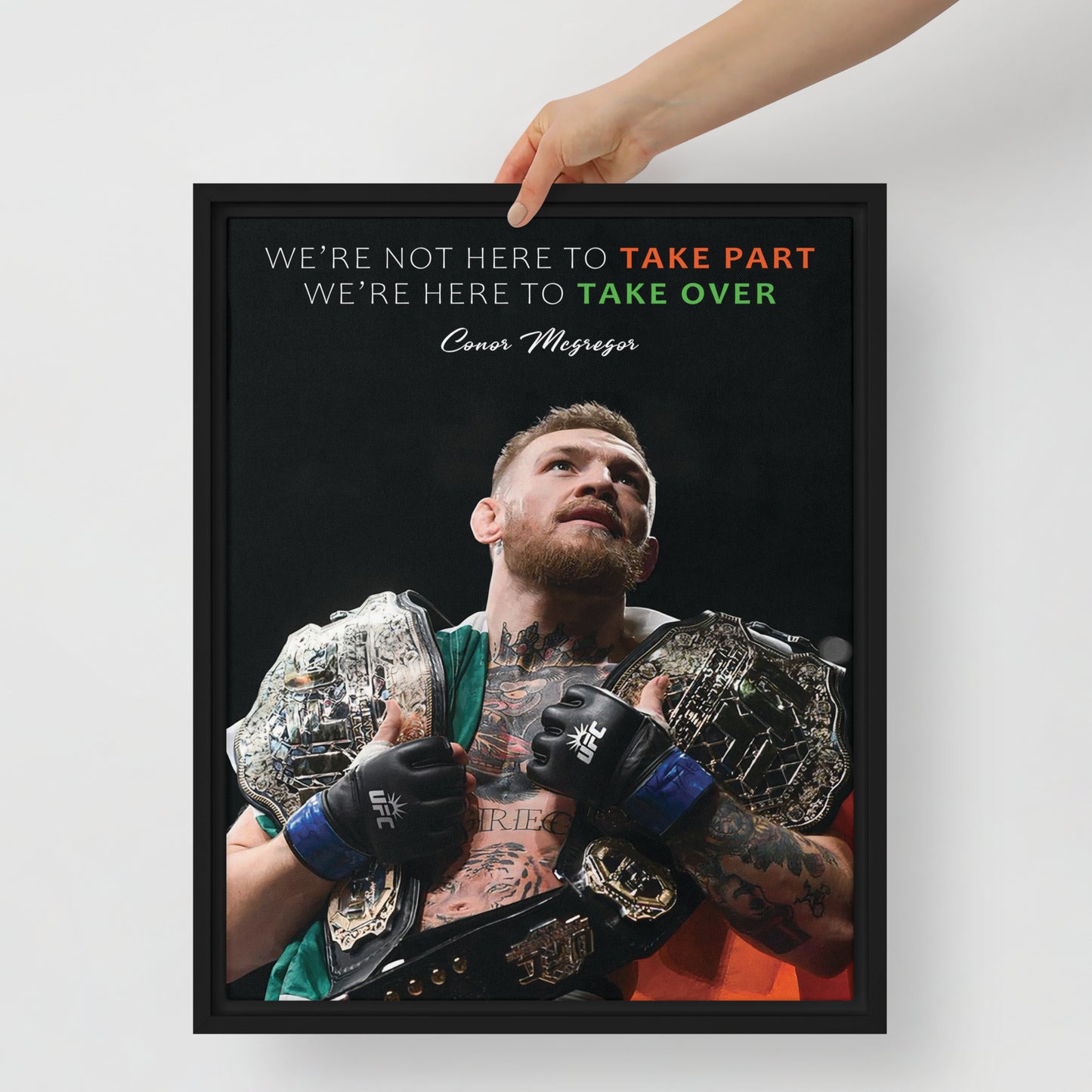 Motivational Conor McGregor Canvas Print - Wall Art with Inspirational Quote "We're Not Here to Take Part, We're Here to Take Over" - Framed and Ready to Hang - Great Gift Idea for MMA & UFC Fans - KingKanvas