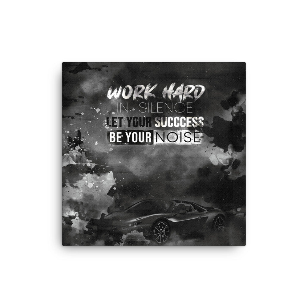 ''Work Hard In Silence Wall Canvas - Home Art Decor Inspirational Quote - KingKanvas